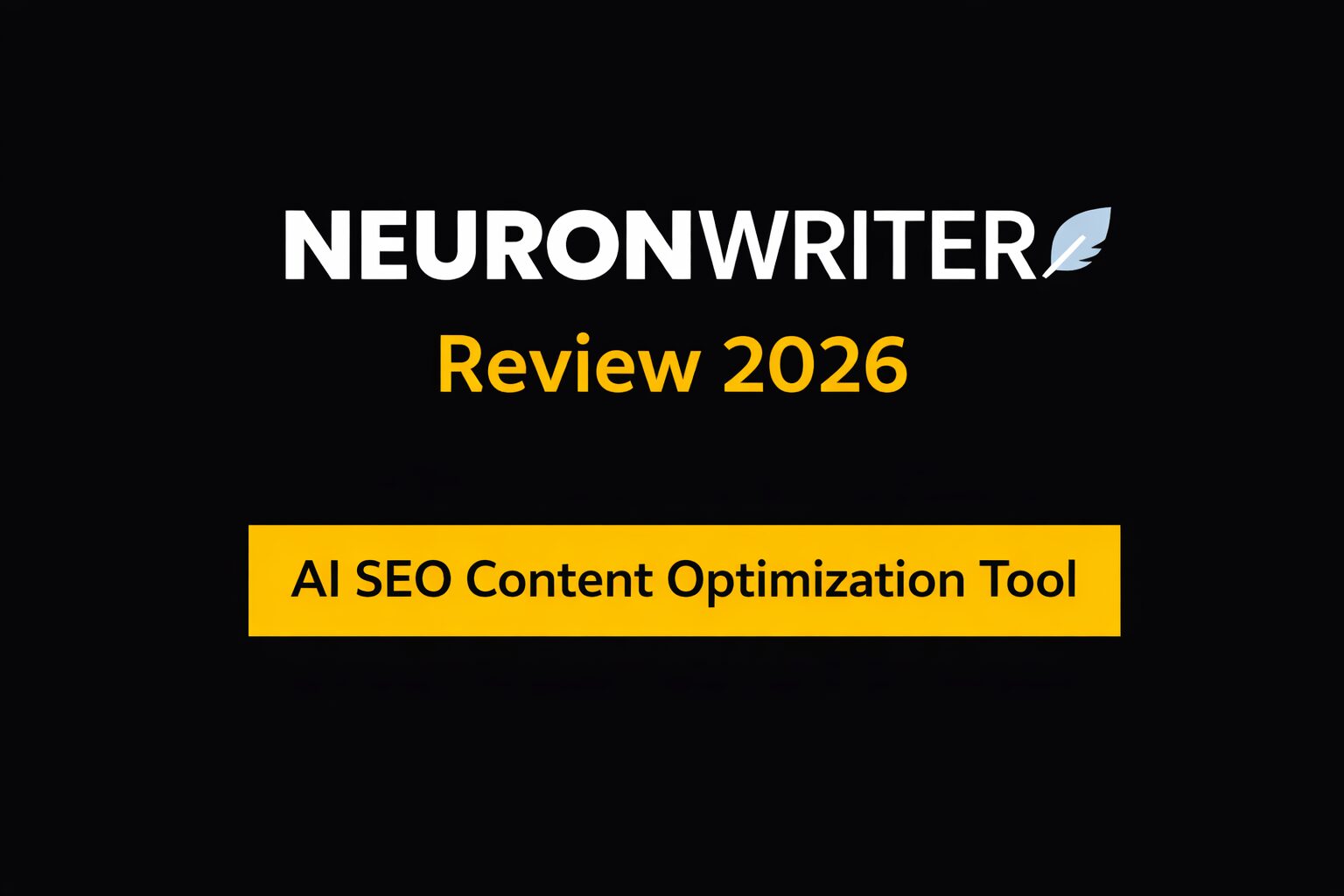 NeuronWriter review 2026 AI SEO content optimization tool